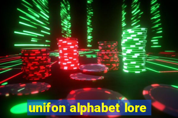 unifon alphabet lore